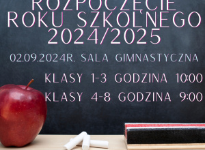 Tablica szkolna z napisem "Rozpoczęcie roku szkolnego 2024/2025, 02.09.2024 sala gimnastyczna Klasy 1-3 Godzina 10:00 klasy 4-8 godzina 9:00"