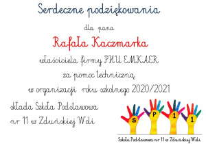 Serdeczne podziękowanie dla Pana Rafała Kaczmarka właściciela firmy PHU EMKAER za pomoc techniczną w organizacji roku szkolnego 2020/2021